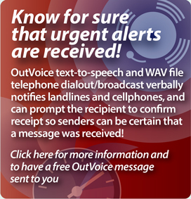 Interpage OutVoice Text-to-Speech and 
WAV voice broadcast and messaging service promitional link. Click here 
for additional details on the Interpage OutVoice service.